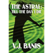 The Astral: Till the Day I Die