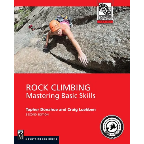 Rock Climbing, 2nd Edition: Mastering Basic Skills