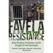 Favela Resistance: Urban Periphery, Pacification, and the Struggle for Food Sovereignty