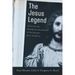 The Jesus Legend: A Case for the Historical Reliability of the Synoptic Jesus Tradition
