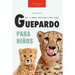 Guepardos El Libro Definitivo del Guepardo para Niños: Más de 100 datos sobre el guepardo, fotos y más