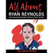 All About Ryan Reynolds: Ryan Reynolds Biography Children's Book for Kids (With Bonus! Coloring Pages and Videos)