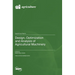 Design, Optimization and Analysis of Agricultural Machinery