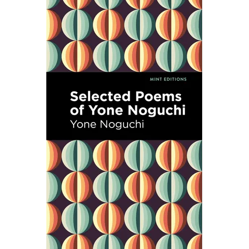 Selected Poems of Yone Noguchi