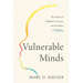Vulnerable Minds: The Harm of Childhood Trauma and the Hope of Resilience