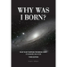 Why Was I Born?