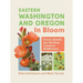 Eastern Washington and Oregon in Bloom: Find and Identify the 150 Most Common Wildflowers