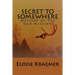 Secret to Somewhere: A Mystery at the Old Mission