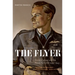 The Flyer: British Culture and the Royal Air Force, 1939-1945