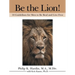Be the Lion!: 10 Guidelines for Men to Be Real and Live Free