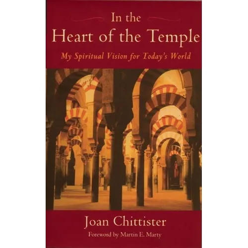 In the Heart of the Temple: My Spiritual Vision for Today's World