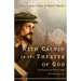 With Calvin in the Theater of God: The Glory of Christ and Everyday Life