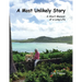 A Most Unlikely Story: A Short Memoir of a Long Life