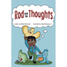Rod and his Thoughts: A Story for Kids About Self-Regulating Emotions, Managing Thoughts, and Making Better Decisions (Rod and his Thoughts Series)