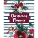 Christmas Planner: Holiday Organizer For Shopping, Budget, Meal Planning, Christmas Cards, Baking, And Family Traditions