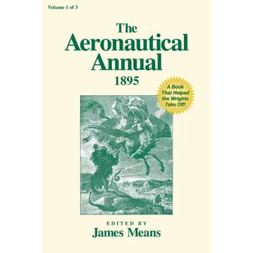 The Aeronautical Annual 1895: A Book That Helped the Wrights Take Off!