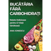 Bucătăria Fără Carbohidrați: Rețete Delicioase pentru O Viață Sănătoasă