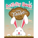 Activity Book for Kids - Happy Easter: Dot to Dot, Coloring, Draw using the Grid, Hidden picture
