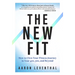 The New Fit: How to Own Your Fitness Journey in Your 40s, 50s, and Beyond