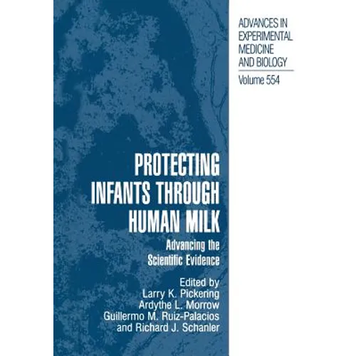 Protecting Infants Through Human Milk: Advancing the Scientific Evidence