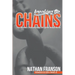 Breaking the Chains: One Christian's Account of Why He Left the Mormon Church