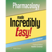 Pharmacology Made Incredibly Easy!