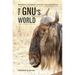 The Gnu's World: Serengeti Wildebeest Ecology and Life History
