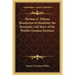 Thomas A. Edison, Benefactor of Mankind; the Romantic Life Story of the World's Greatest Inventor