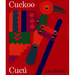 Cuckoo/Cucú: A Mexican Folktale/Un Cuento Folklórico Mexicano (Bilingual English-Spanish)