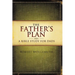 The Father's Plan: A Bible Study for Dads