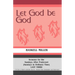 Let God Be God: Sermons For The Sundays After Pentecost (Sundays In Ordinary Time) LAST THIRD Cycle C First Lesson Texts From The Common Lectionary