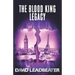 The Blood King Legacy