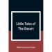 Little Tales of The Desert