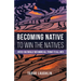 Becoming Native to Win the Natives: Cross-Culturally Becoming All Things to All Men