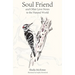 Soul Friend: And Other Love Notes to the Natural World