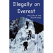 Illegally on Everest: The Life of the Fourth Man