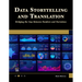 Data Storytelling and Translation: Bridging the Gap Between Numbers and Narratives