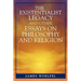Existentialist Legacy and Other Essays on Philosophy and Religion