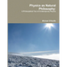 Physics as Natural Philosophy: A Philosophical Tour of Contemporary Physics