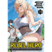 Rebel Hero: I Will Use My Skills to Control the Scheming Princess's Heart and Body (Manga) Vol. 3