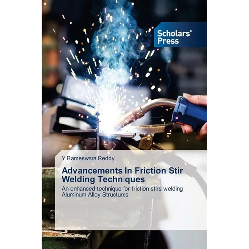 Advancements In Friction Stir Welding Techniques