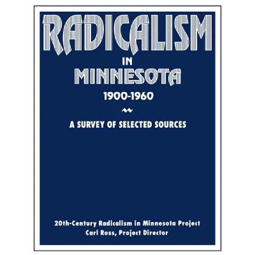 Radicalism in Minnesota: A Survey of Selected Sources