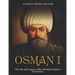 Osman I: The Life and Legacy of the Ottoman Empire's First Sultan