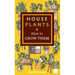 Houseplants & How to Grow Them