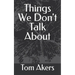 Things We Don't Talk About