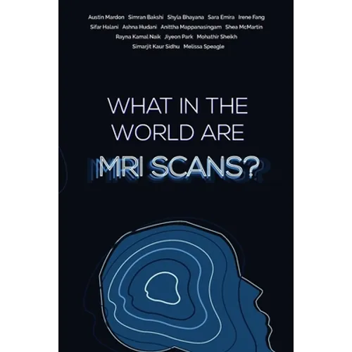 What in the world are MRI Scans?
