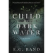 Child of Dark Water