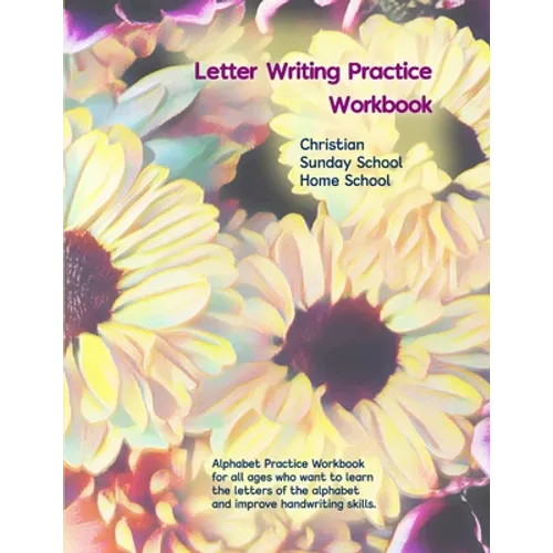 Letter Writing Practice Workbook: Christian Sunday School, Home School & Just Because