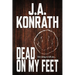 Dead On My Feet - A Thriller