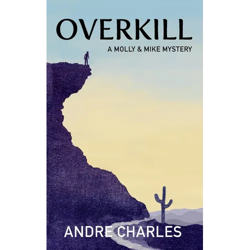 Overkill: A Molly & Mike Mystery